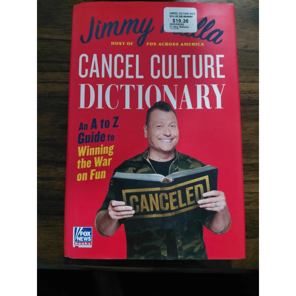 Cancel Culture Dictionary: An A to Z Guide to Winning the War on Fun by Jimmy Fa